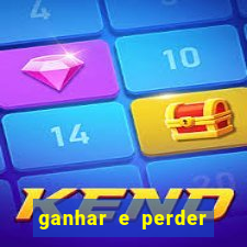 ganhar e perder faz parte do jogo frases